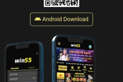 Hướng dẫn tải app Win55 cho Android và IOS 2024